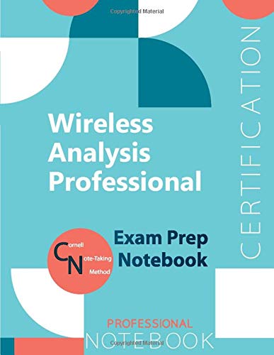 Wireless Analysis Professional Certification Exam Preparation Notebook, examination study writing notebook, Office writing notebook, 154 pages, 8.5” x 11”, Glossy cover