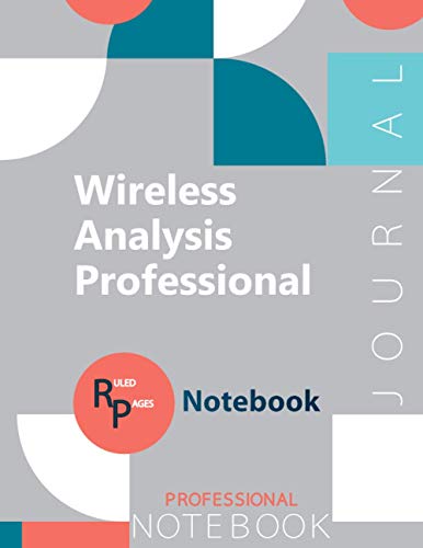 Wireless Analysis Professional Journal, Certification Exam Preparation Notebook, examination study writing notebook, Office writing notebook, 154 pages, 8.5” x 11”, Glossy cover