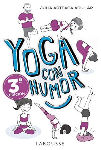 Yoga con humor (LAROUSSE - Libros Ilustrados/ Prácticos - Vida Saludable)