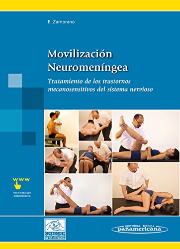 ZAMORANO:Movilizacin Neuromeningea: Tratamiento de los trastornos mecanosensitivos del sistema nervioso