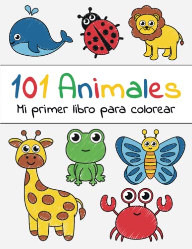 101 Animales - Mi primer libro para colorear: A partir de 1 año | Libro de dibujar para niños y niñas