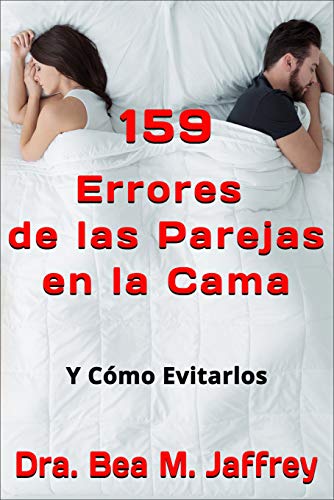 159 Errores de las Parejas en la Cama: Y Cómo Evitarlos