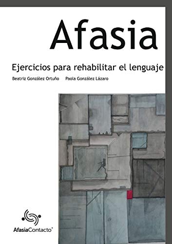 Afasia. Ejercicios para rehabilitar el lenguaje