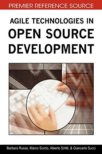 Agile Technologies In Open Source Development (Premier Reference Source)