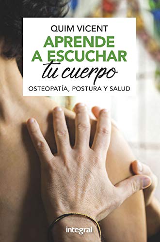 Aprende a escuchar tu cuerpo. Osteopatía, postura y salud.