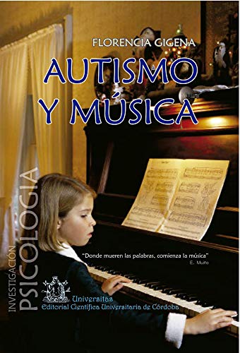 Autismo y música: Colección Investigación – Psicología (MUSICA PARA NIÑOS - INFANTIL nº 9)