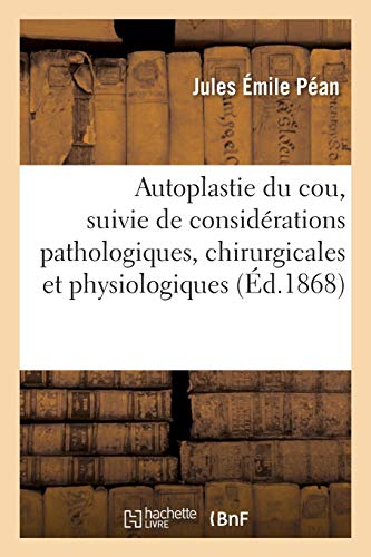 Autoplastie du cou. Réparation d'une large perte de substance de la région cervicale antérieure (Sciences)