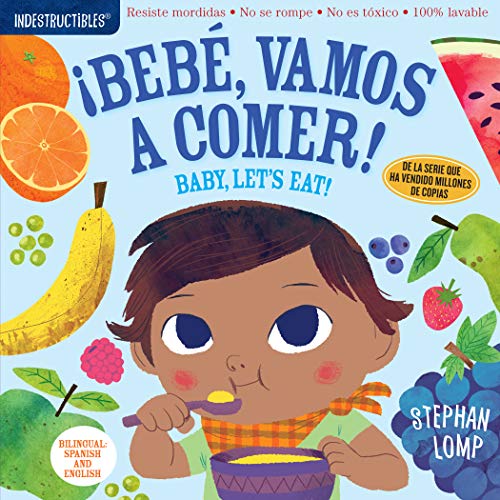 Bebe, vamos a comer! / Baby, Let's Eat!: Chew Proof - Rip Proof - Nontoxic - 100% Washable (Book for Babies, Newborn Books, Safe to Chew) (Indestructibles)