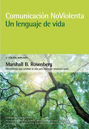 Comunicación no violenta. Un lenguaje de vida. 3ª Edición ampliada: Un lenguaje de vida