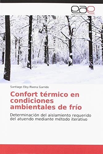 Confort térmico en condiciones ambientales de frío: Determinación del aislamiento requerido del atuendo mediante método iterativo