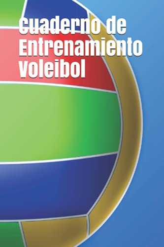 Cuaderno de Entrenamiento Voleibol: Libro de entrenamiento de voleibol / Libro de ejercicios para mejorar / Idea de regalo