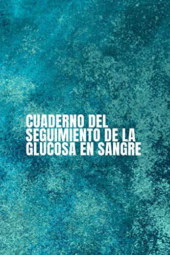 Cuaderno del Seguimiento de la Glucosa en Sangre: Folleto sobre la glucosa en sangre | Libro sobre la diabetes | Librito sobre el control de la ... 102 Páginas 6 x 9 pulgadas ( 15.2 x 22.8 cm )