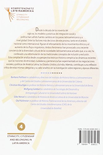 Dinámicas de inclusión y exclusión en América Latina: conceptos y prácticas de etnicidad, ciudadanía y pertenencia (Ethnicity, Citizenship and Belonging in Latin America)