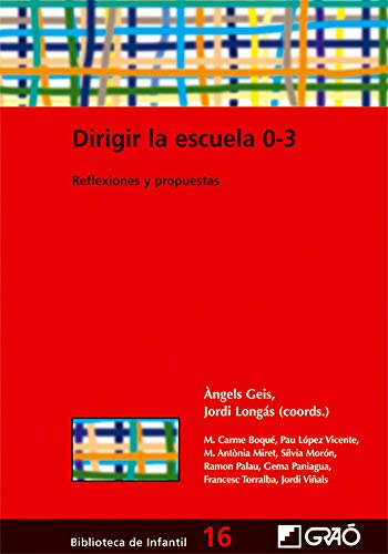 Dirigir La Escuela 0-3 (BIBLIOTECA DE INFANTIL) - 9788478274697: Reflexiones y propuestas: 016 (Biblioteca Infantil (español))