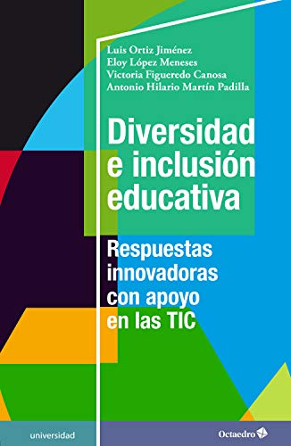 Diversidad e inclusión educativa: Respuestas innovadoras con apoyo en las TIC (Universidad)