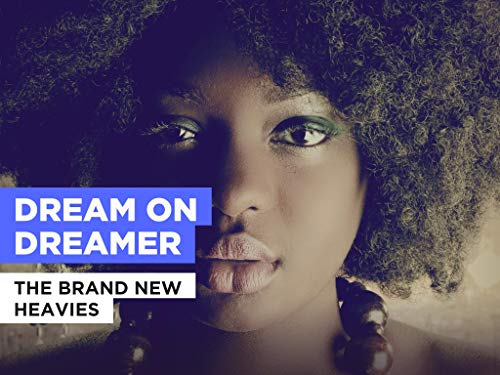 Dream On Dreamer al estilo de The Brand New Heavies