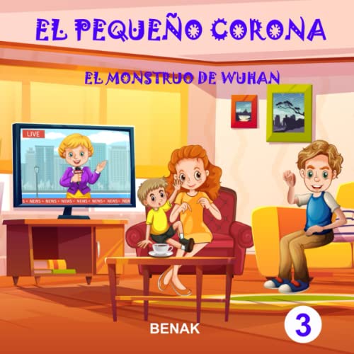 EL PEQUEÑO CORONA: EL MONSTRUO DE WUHAN