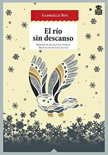 El Río Sin Descanso: Tres novelas esquimales: 25 (Sensibles a las Letras)