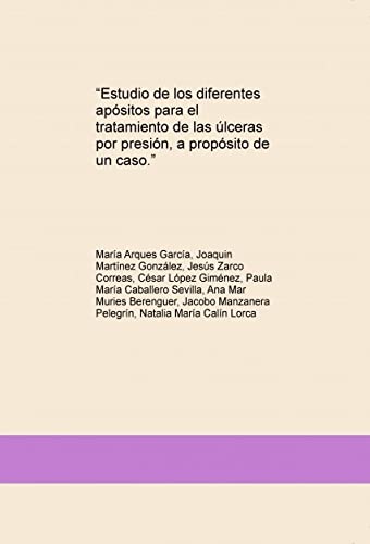 “Estudio de los diferentes apósitos para el tratamiento de las úlceras por presión, a propósito de un caso.”