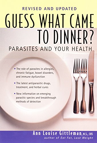 Guess What Came to Dinner?: Parasites and Your Health