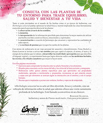 Herbología sensorial: Manual para conectar con el poder medicinal de las plantas de tu entorno… y con la tierra, los elementos y las estaciones (Salud natural)