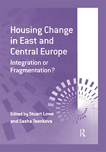 Housing Change in East and Central Europe: Integration or Fragmentation? (English Edition)