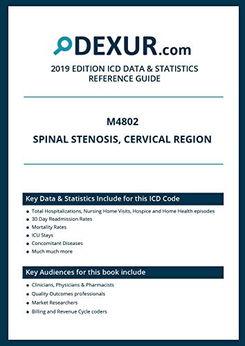 ICD 10 M4802 - Spinal stenosis, cervical region - Dexur Data & Statistics Reference Guide (English Edition)