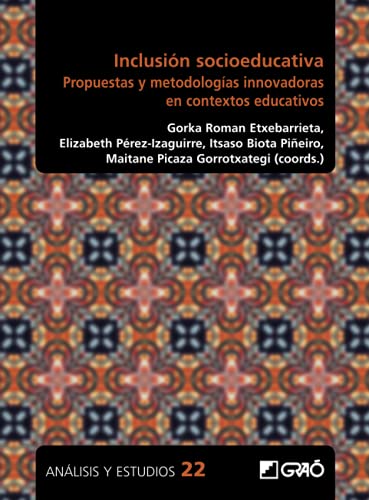 Inclusión socioeducativa: Propuestas y metodologías innovadoras en contextos educativos: E02 (Atención a la diversidad / Investigación educativa)