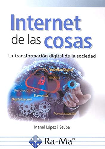 Internet de las cosas. La transformación digital de la sociedad