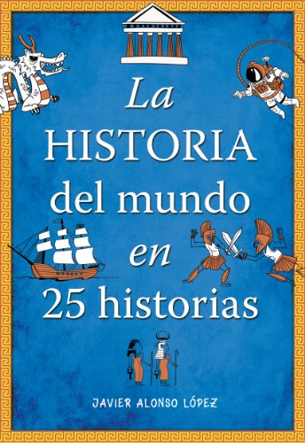 La historia del mundo en 25 historias (No ficción ilustrados)