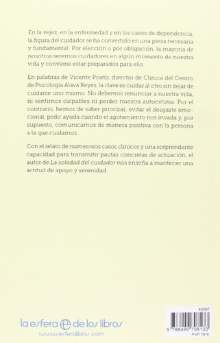 La soledad del cuidador: Cuidar en la vejez y en la enfermedad sin dejar de cuidarse uno. Entre la dedicación y el desgaste emocional. (Psicología)