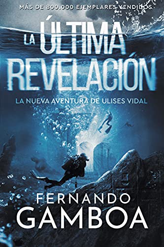 LA ÚLTIMA REVELACIÓN (Las aventuras de Ulises Vidal nº 3)