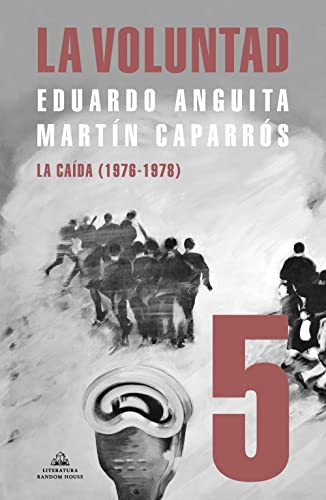 La Voluntad 5. La caída (1976 - 1978)