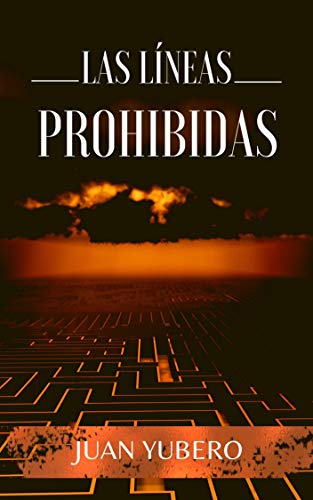 LAS LÍNEAS PROHIBIDAS: Novela policíaca y suspense (Saúl Ros nº 1)