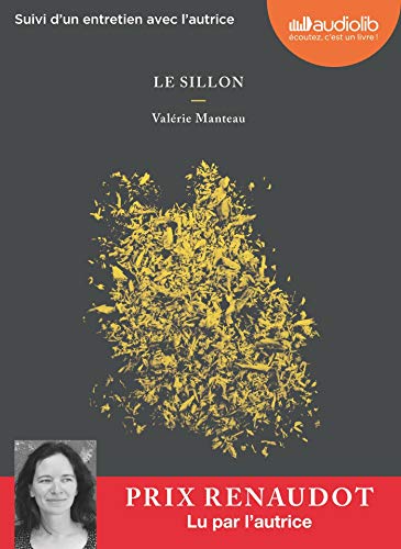 Le Sillon: Livre audio 1 CD MP3 - Suivi d'un entretien avec l'autrice (Littérature)