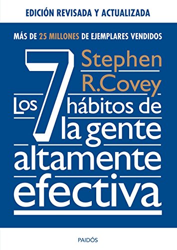 Los 7 hábitos de la gente altamente efectiva. Ed. revisada y actualizada (Biblioteca Covey)