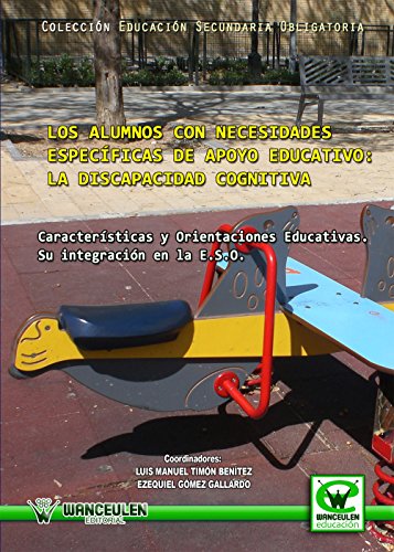 Los alumnos con necesidades específicas de apoyo educativo: la discapacidad cognitiva (Educación Secundaria Obligatoria)