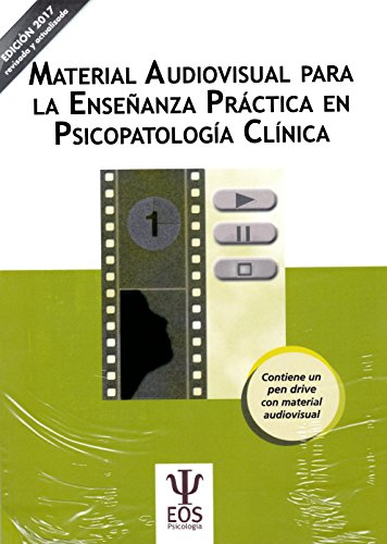 Material Audiovisual para la enseñanza práctica en Psicopatología Clínica (EOS PSICOLOGIA)