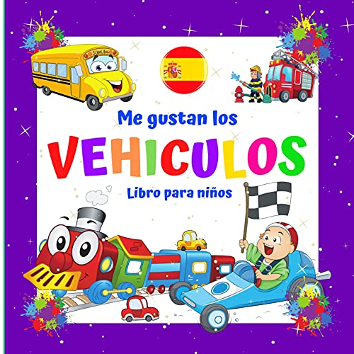 Me gustan los VEHICULOS Libro para niños.: 2-4 años . Imágenes y palabras. Diversión y aprendizaje, ¡buena suerte! (Libros para niños. nº 9)