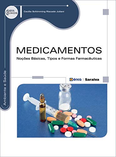 Medicamentos. Noções Básicas, Tipos e Formas Farmacêuticas