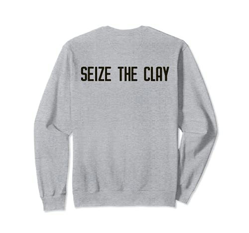 Meme de cerámica con texto en inglés "Apretar el clay" Sudadera