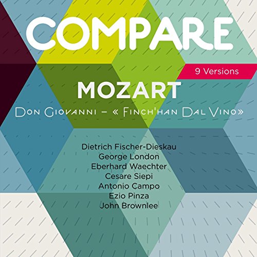 Mozart: Don Giovanni, Fischer-Dieskau vs. London vs. Waechter vs. Siepi vs. Campo vs. Pinza vs. Brownlee (Compare 9 Versions)