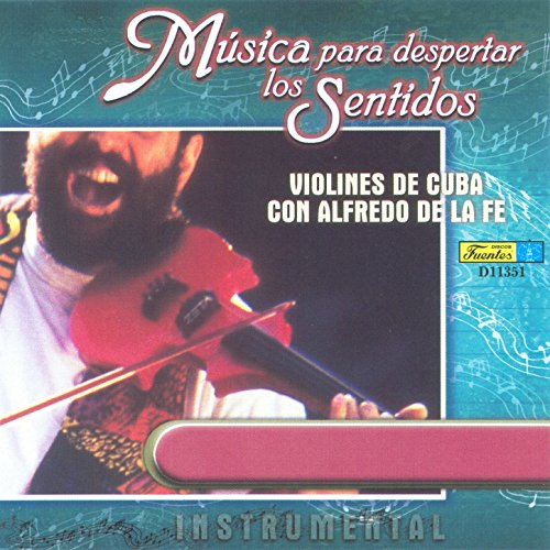 Música para Despertar los Sentidos - Violines de Cuba