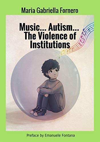 Music...Autism...The Violence of Institutions (English Edition)