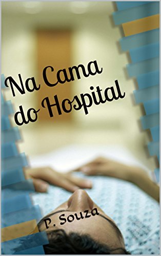 Na Cama do Hospital (Portuguese Edition)