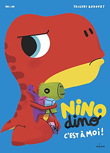 Nino Dino - C'est à moi ! (French Edition)