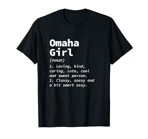 Omaha Girl Definición Nebraska Residente NE Local Ciudad natal Camiseta