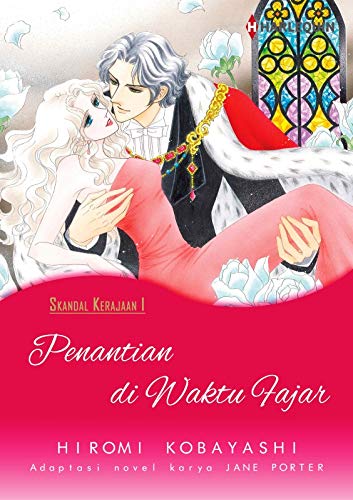 Penantian di Waktu Fajar: Komik Harlequin (Edisi Bahasa Indonesia) (A Royal Scandal Book 1) (English Edition)