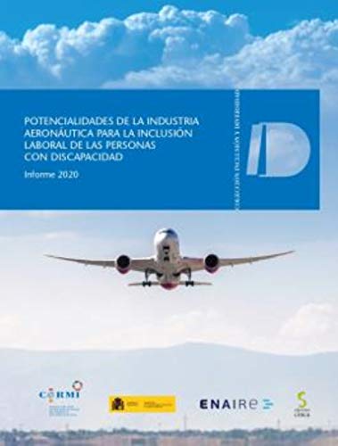 Potencialidades de la industria aeronáutica para la inclusión laboral de las personas con discapacidad. Informe 2020: 30 (Inclusión y diversidad)