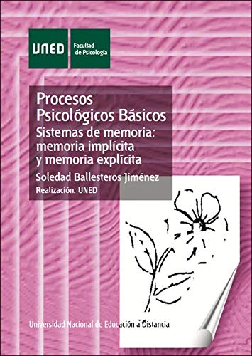 Procesos Psicológicos Básicos.Sistemas de Memoria:Memoria Implícita y Memoria Explícita